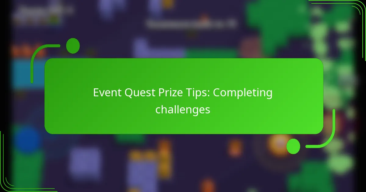 Event Quest Prize Tips: Completing challenges