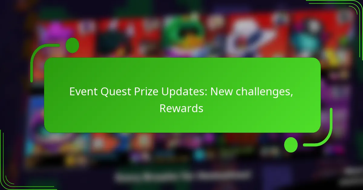 Event Quest Prize Updates: New challenges, Rewards