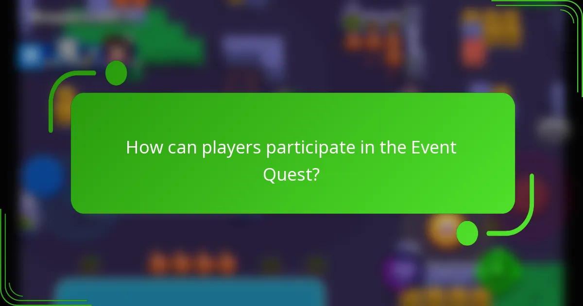 How can players participate in the Event Quest?