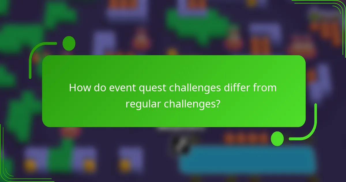 How do event quest challenges differ from regular challenges?