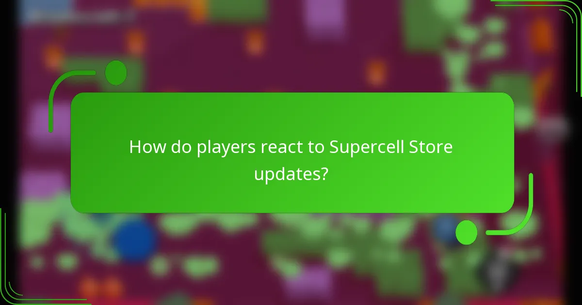 How do players react to Supercell Store updates?