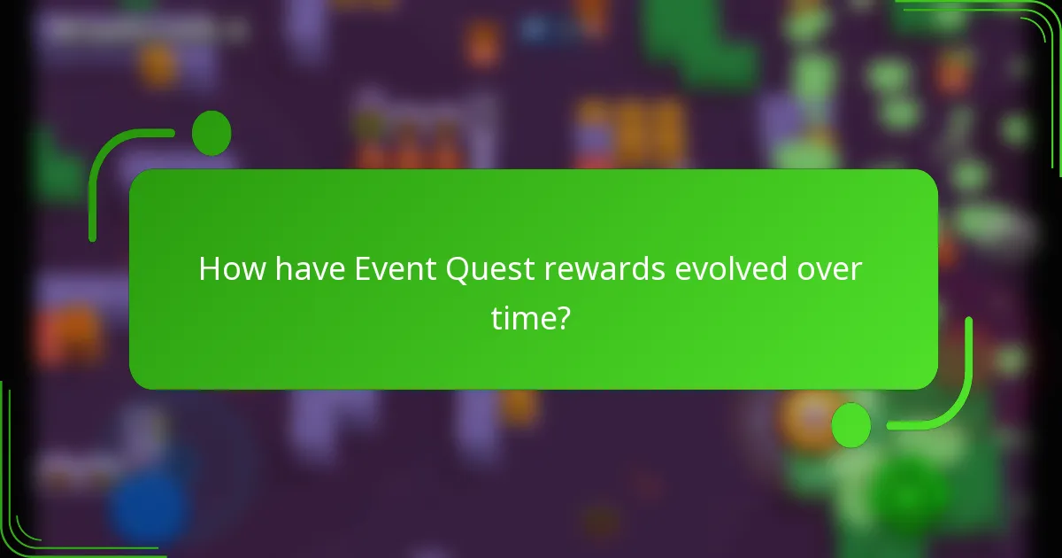 How have Event Quest rewards evolved over time?