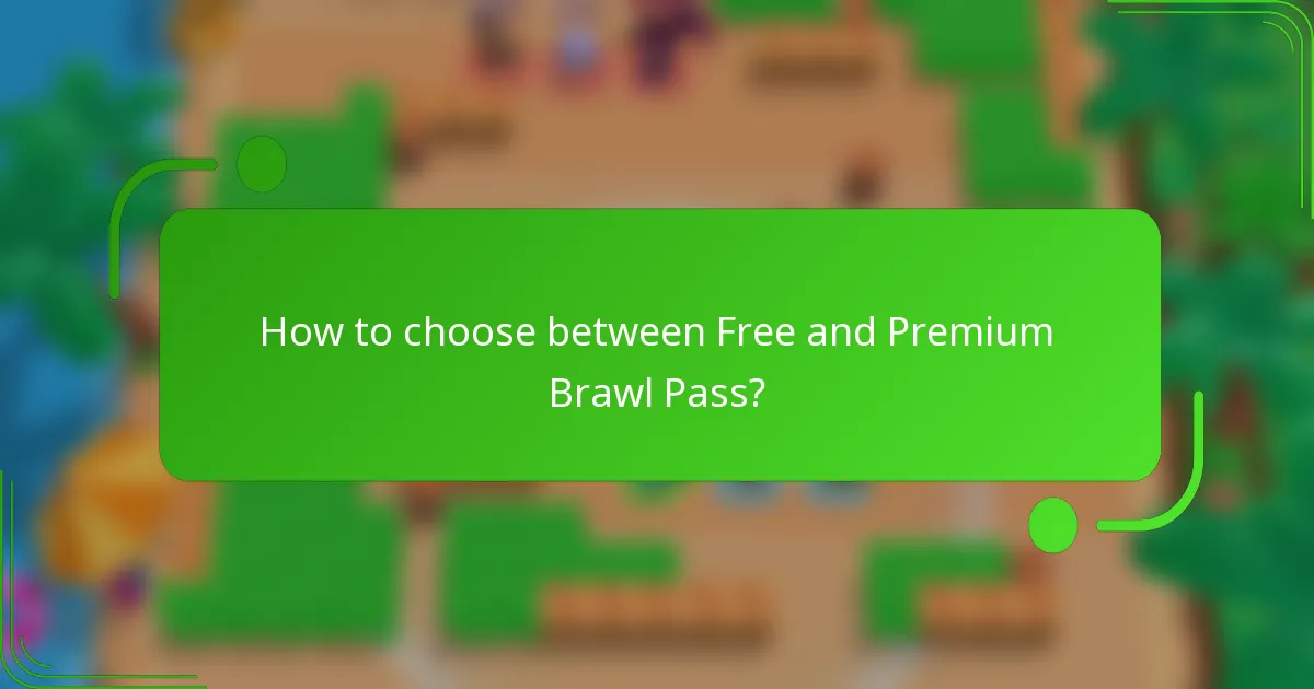 How to choose between Free and Premium Brawl Pass?