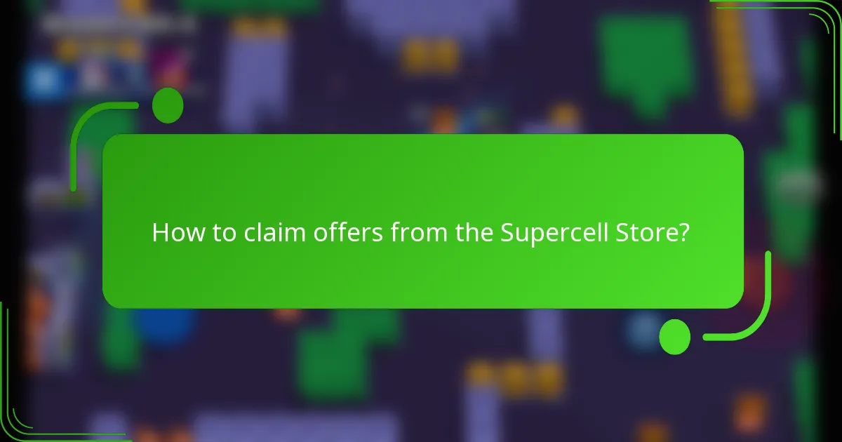 How to claim offers from the Supercell Store?
