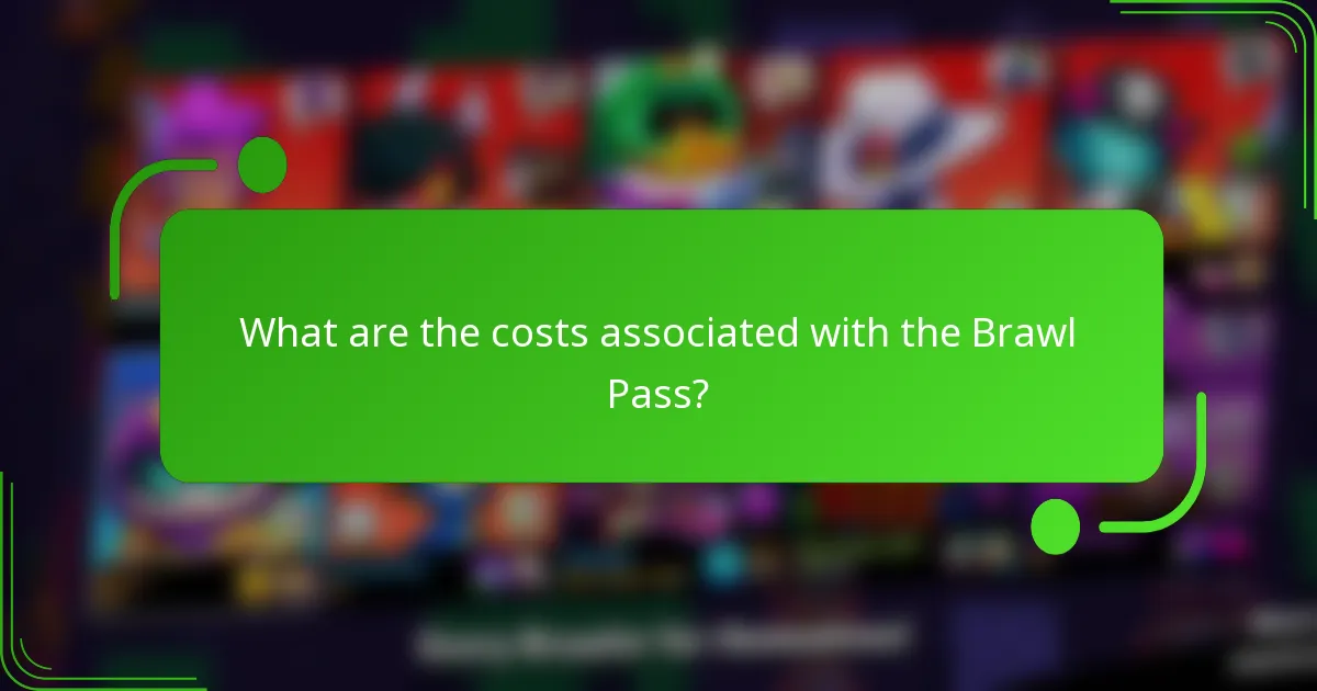What are the costs associated with the Brawl Pass?