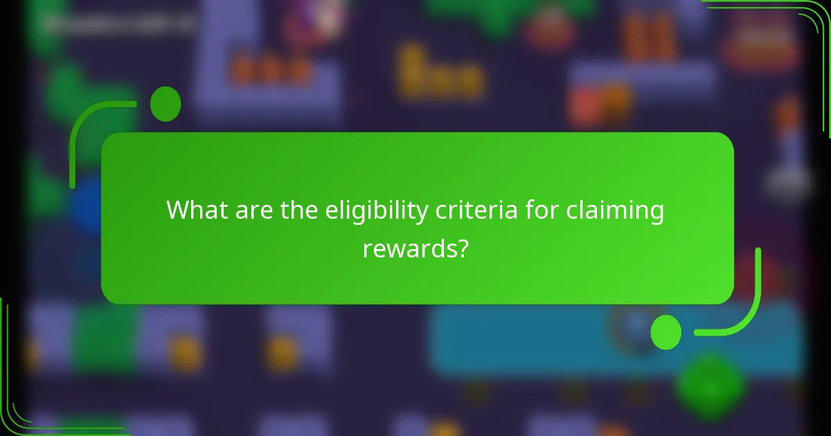 What are the eligibility criteria for claiming rewards?