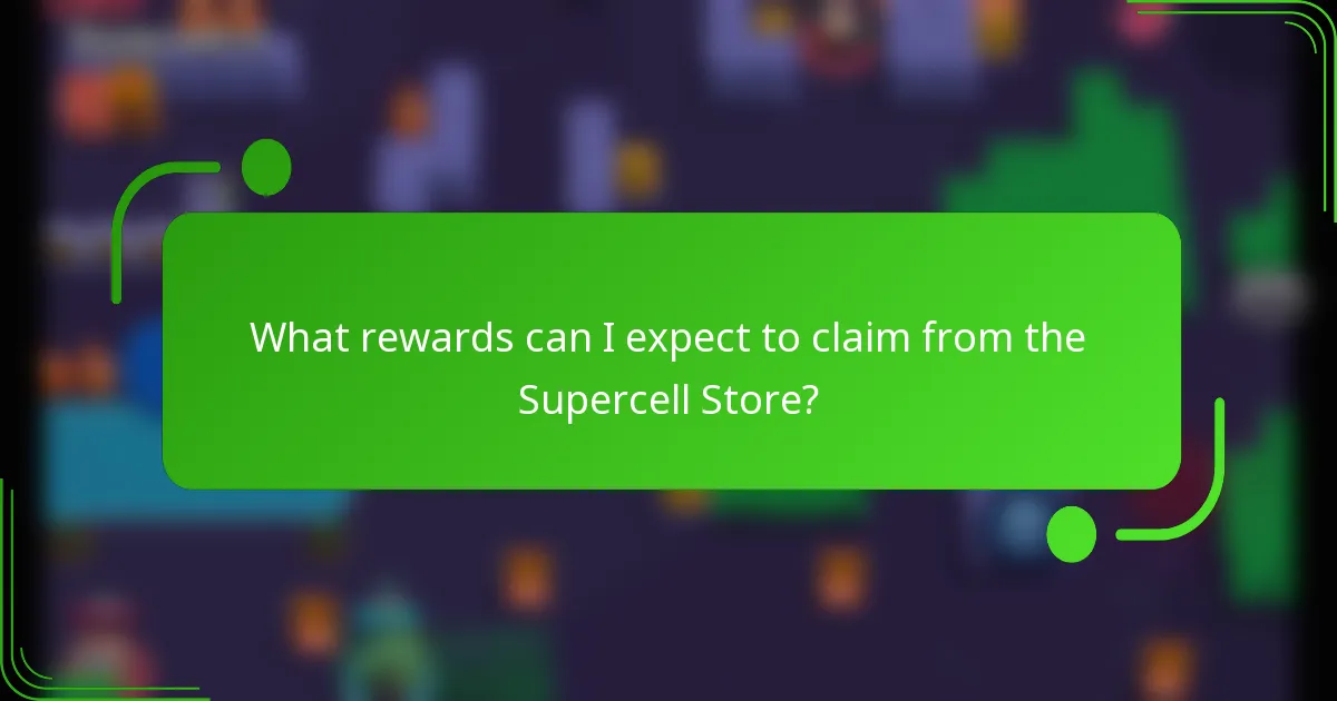 What rewards can I expect to claim from the Supercell Store?