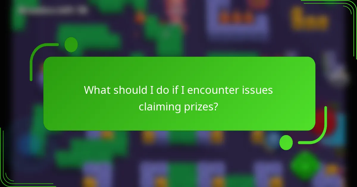 What should I do if I encounter issues claiming prizes?