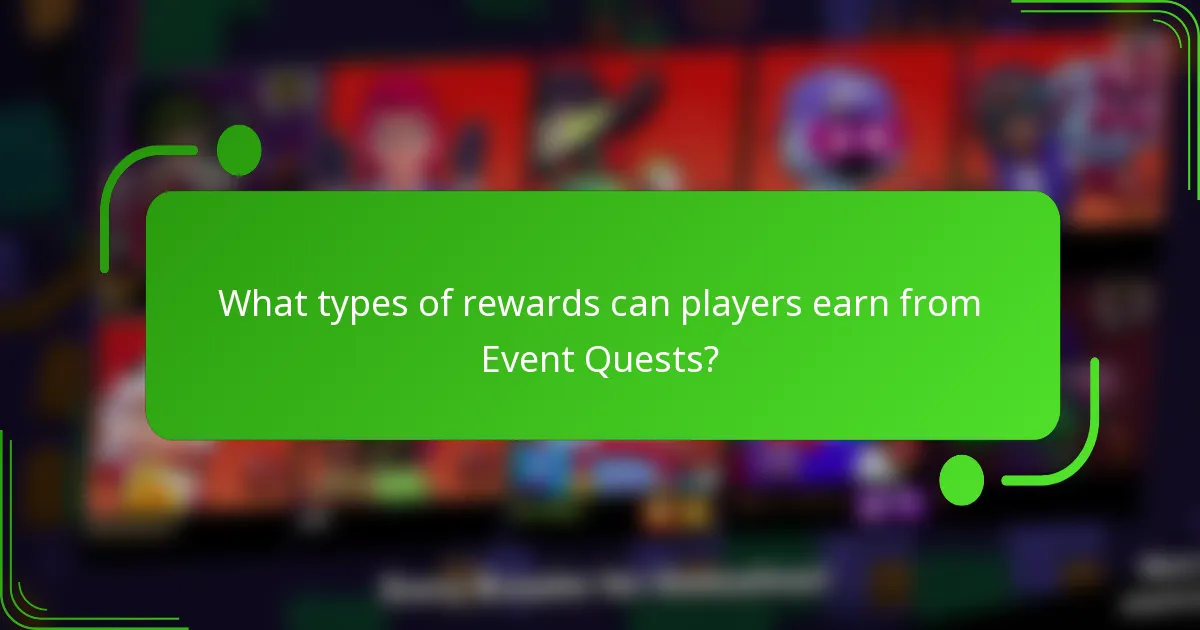What types of rewards can players earn from Event Quests?