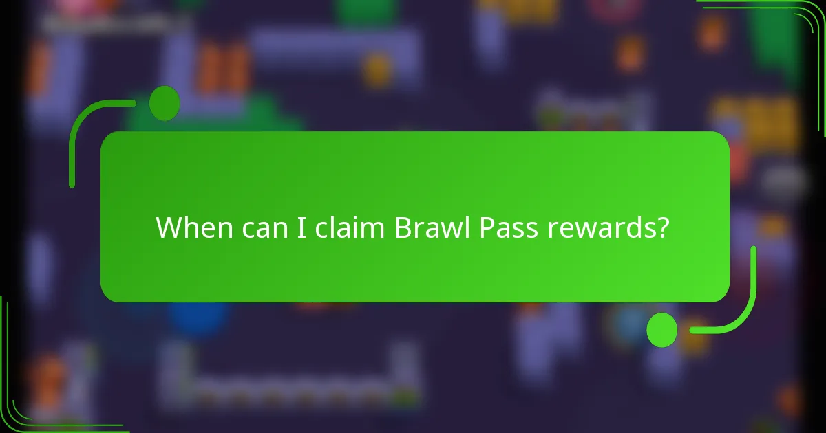 When can I claim Brawl Pass rewards?