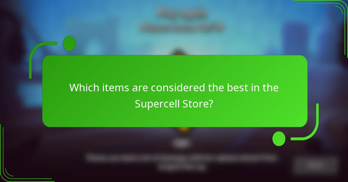Which items are considered the best in the Supercell Store?