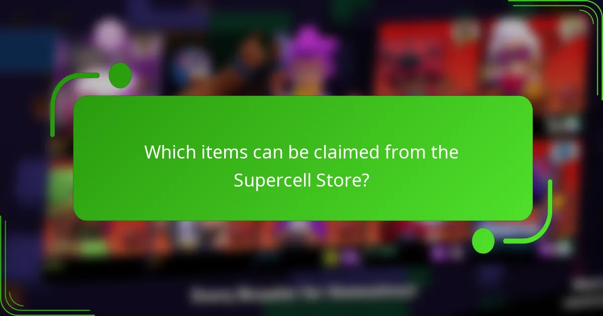 Which items can be claimed from the Supercell Store?