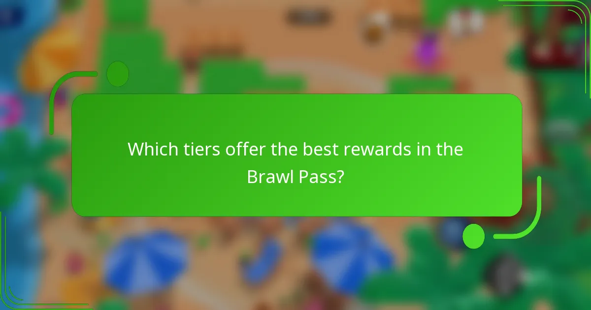 Which tiers offer the best rewards in the Brawl Pass?